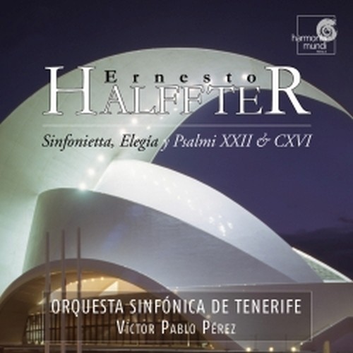 Sinfonietta, Elegia, Salmi XXII e CXVII  HALFFTER ERNESTO