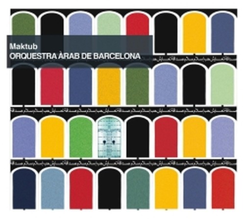 Maktub  ORQUESTRA ARAB DE BARCELONA