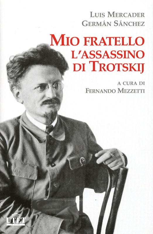 MIO FRATELLO L'ASSASSINO TROTSKIJ