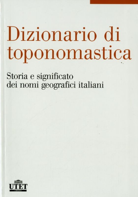 DIZIONARIO DI TOPONOMASTICA