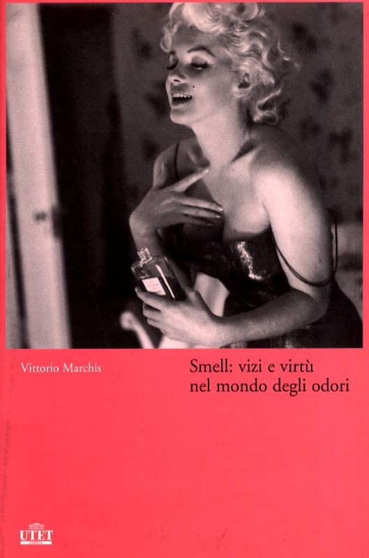 SMELL: VIZI E VIRTU'NEL MONDO ODORI