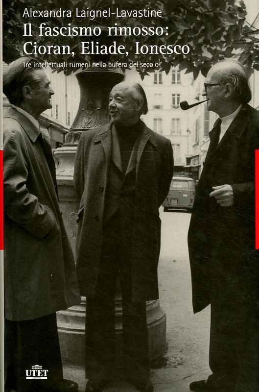FASCISMO RIMOSSO: CIORAN ELIADE ION