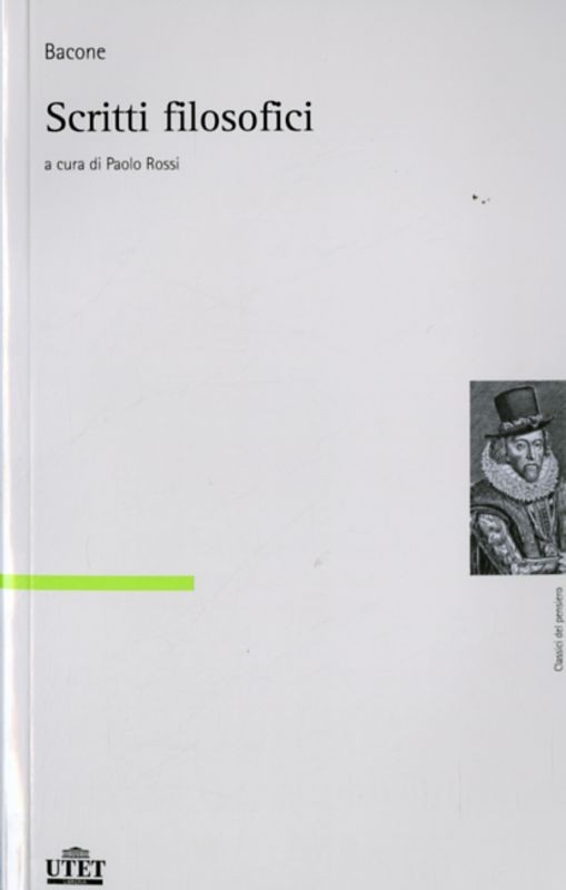SCRITTI FILOSOFICI (BACONE)
