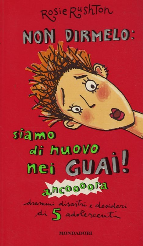 NON DIRMELO:SIAMO DI NUOVO NEI GUAI
