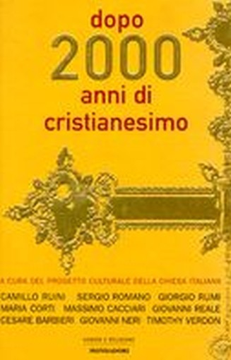 DOPO 2000 ANNI DI CRISTIANESIMO