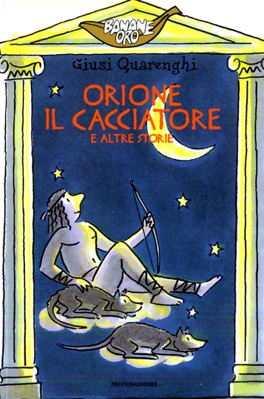 ORIONE IL CACCIATORE E ALTRE STORIE
