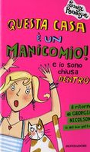 QUESTA CASA E' UN MANICOMIO!
