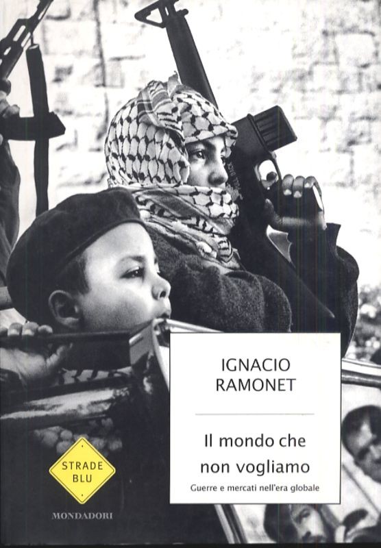 MONDO CHE NON VOGLIAMO (IL)