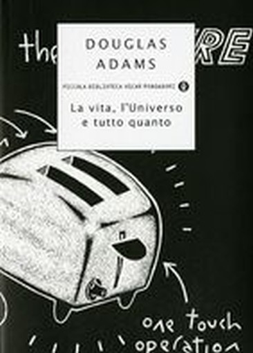 VITA L'UNIVERSO E TUTTO QUANTO (LA)