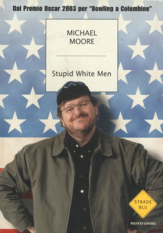 STUPID WHITE MAN