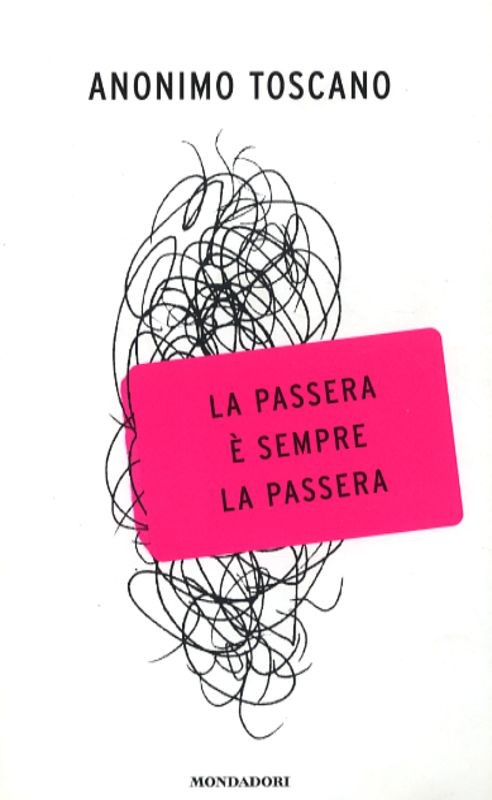 PASSERA E' SEMPRE LA PASSERA (LA)