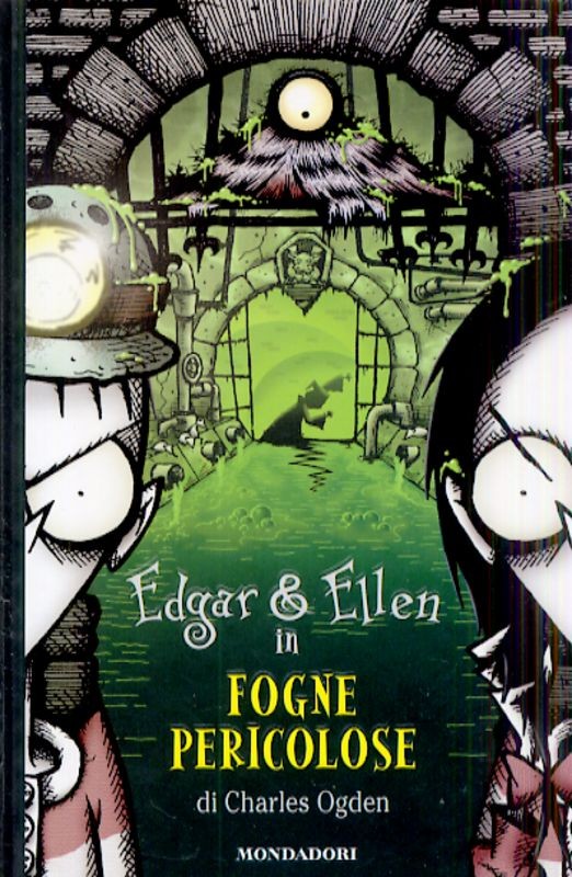 EDGARD & ELLEN IN FOGNE PERICOLOSE