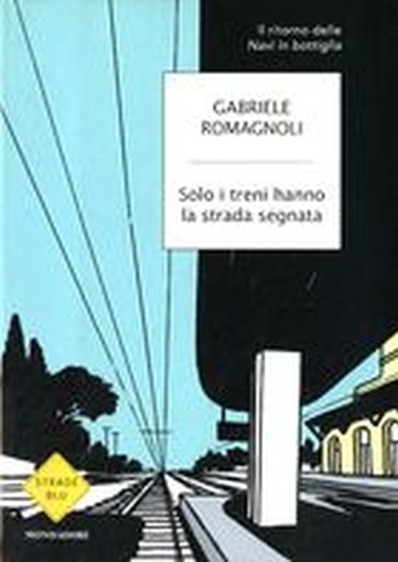 SOLO I TRENI HANNO LA STRADA SEGNAT
