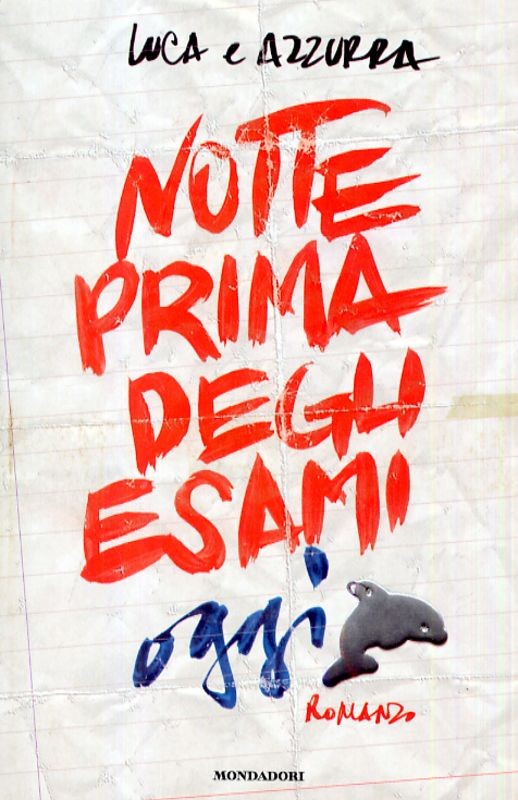 NOTTE PRIMA DEGLI ESAMI OGGI