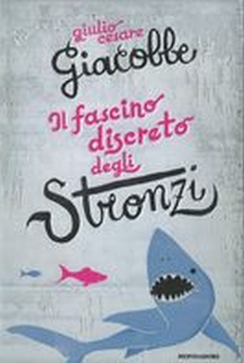 FASCINO DISCRETO DEGLI STRONZI (IL)