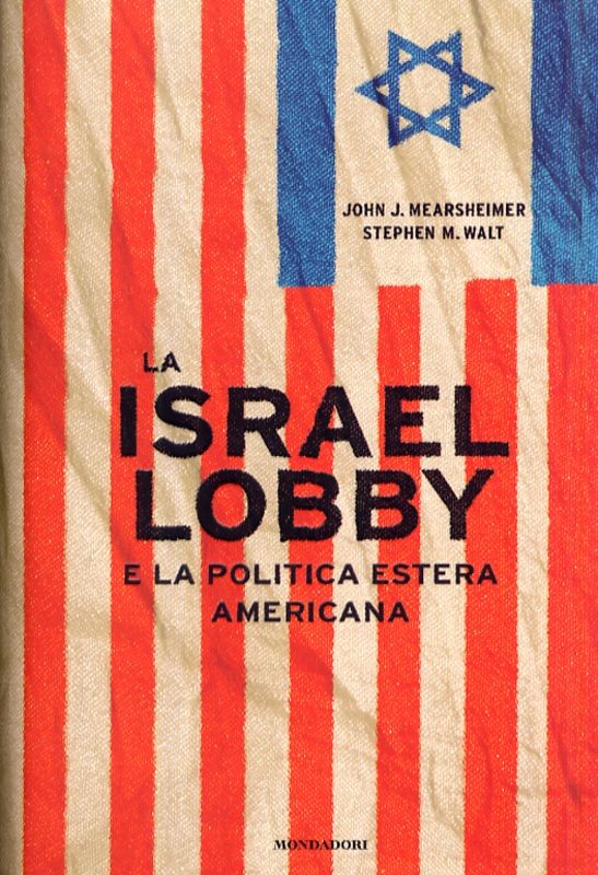 ISRAEL LOBBY E LA POLITICA ESTERA A