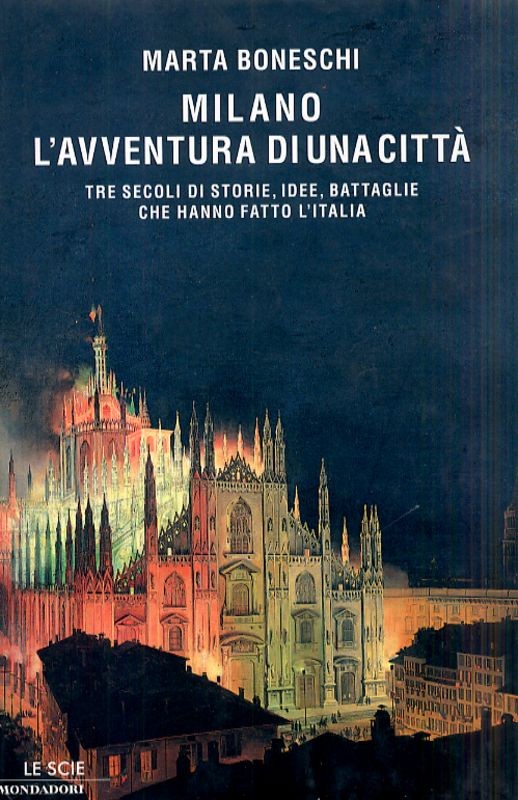 MILANO L'AVVENTURA DI UNA CITTA'