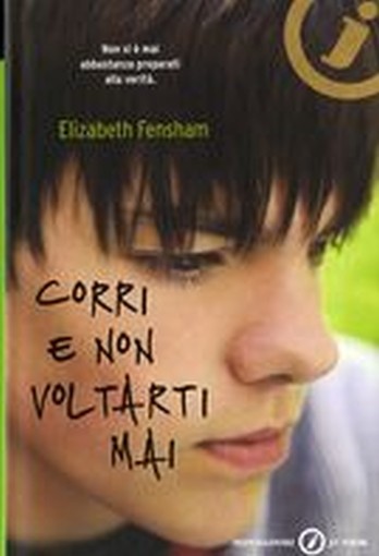 CORRI E NON VOLTARTI MAI