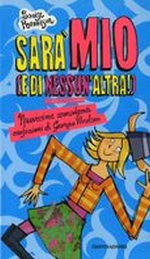 SARA' MIO (E DI NESSUN'ALTRA)