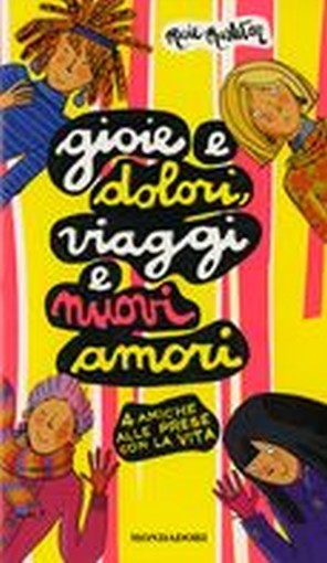 GIOIE E DOLORI VIAGGI E NUOVI AMORI