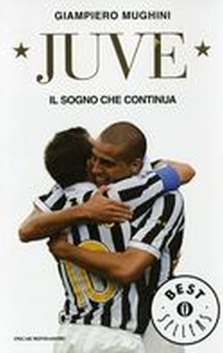 JUVE IL SOGNO CONTINUA