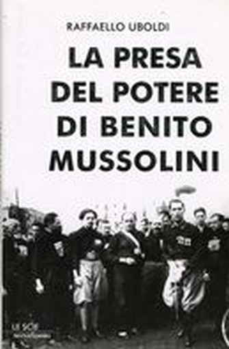 PRESA DEL POTERE DI BENITO MUSSOLIN