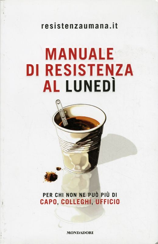 MANUALE DI RESISTENZA AL LUNEDI'