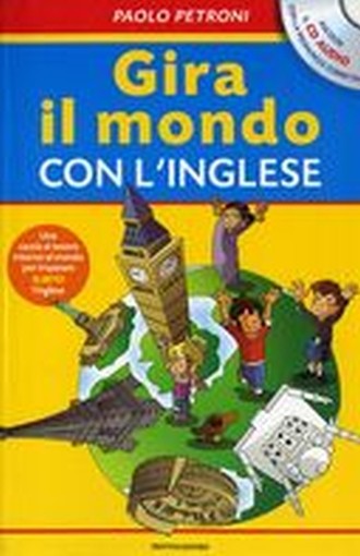 GIRA IL MONDO CON L'INGLESE + CD