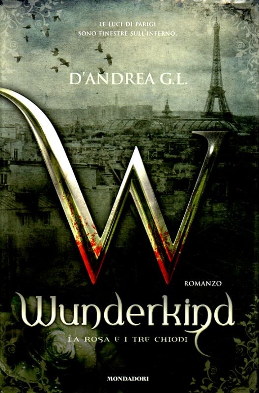 WUNDERKIND - LA ROSA E I TRE CHIODI