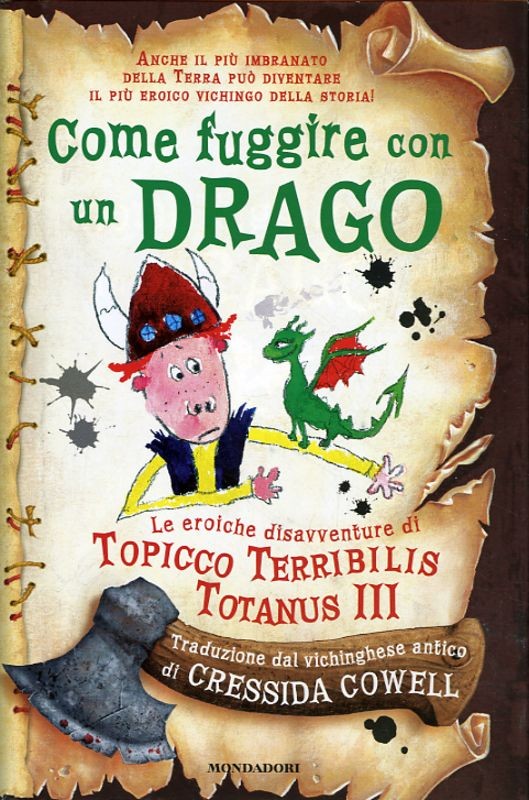 COME FUGGIRE CON UN DRAGO