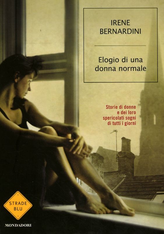ELOGIO DI UNA DONNA NORMALE