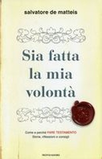 SIA FATTA LA MIA VOLONTA'