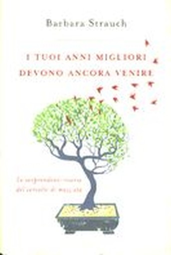 TUOI ANNI MIGLIORI DEVONO ANCORA VE