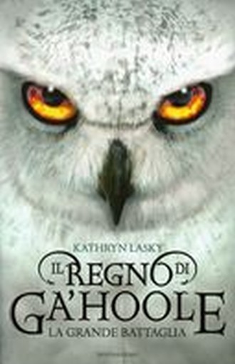 REGNO DI GA'HOOLE LA GRANDE BATTAGL
