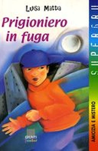 PRIGIONIERO IN FUGA Mattia Luisa