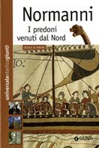 NORMANNI I PREDATORI VENUTI DAL NOR Di Mauro Nicola