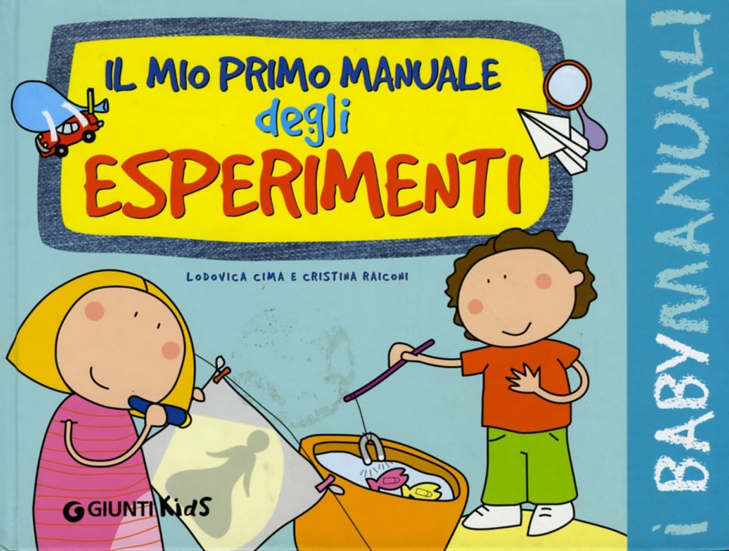 MIO PRIMO MANUALE DEGLI ESPERIMENTI
