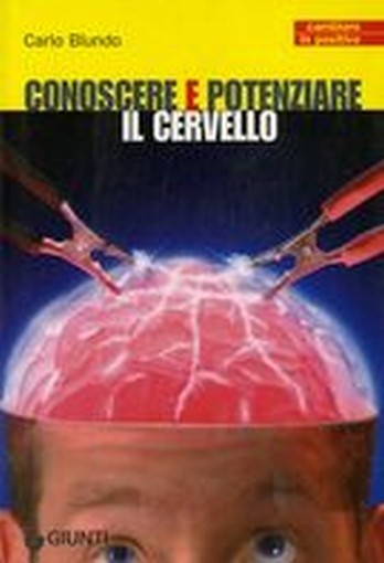 CONOSCERE E POTENZIARE IL CERVELLO