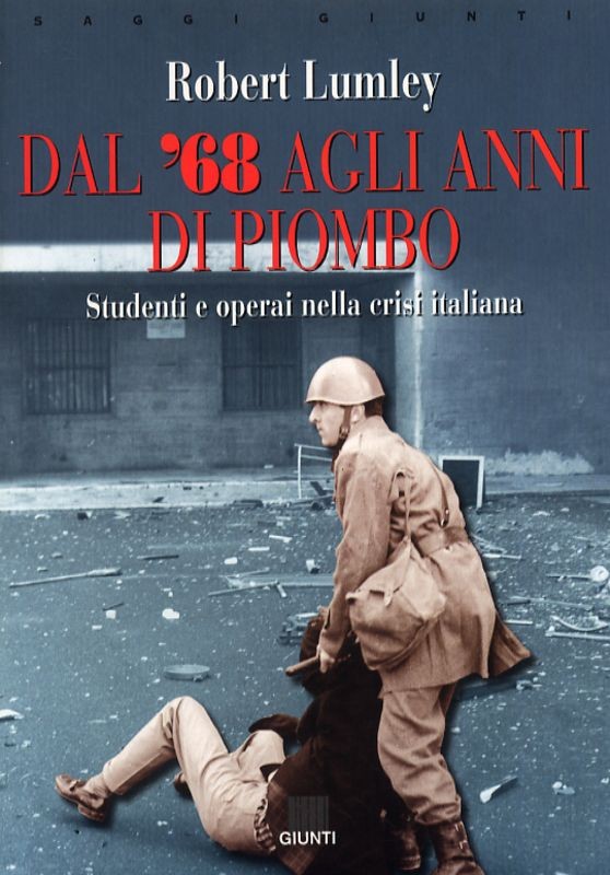DAL 68' AGLI ANNI DI PIOMBO