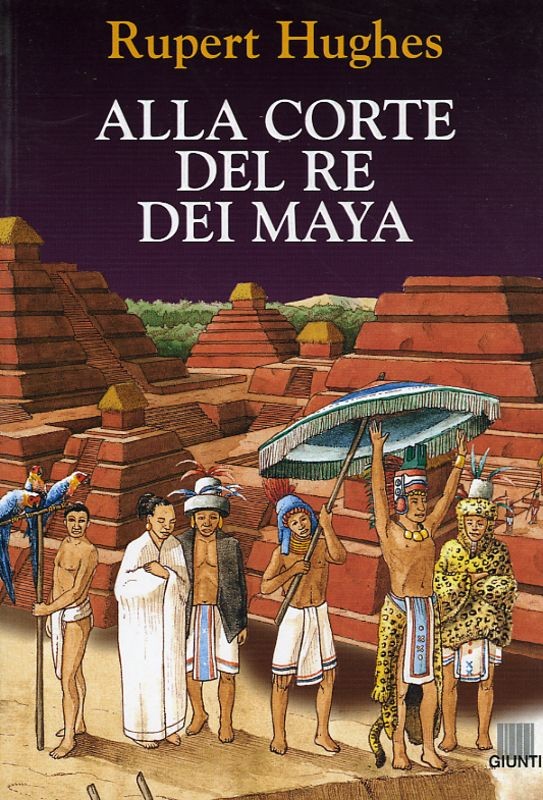 ALLA CORTE DEL RE DEI MAYA