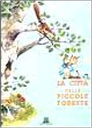 CITTA' DELLE PICCOLE FORESTE LA