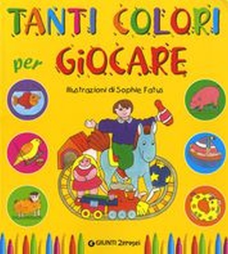 TANTI COLORI PER GIOCARE aa.vv