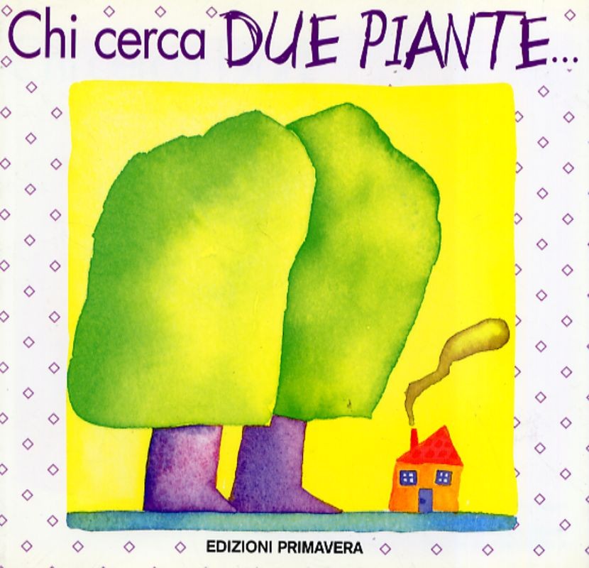 CHI CERCA DUE PIANTE ...