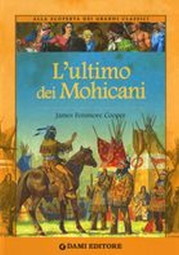 ULTIMO DEI MOHICANI (I) Cooper Fenimore James