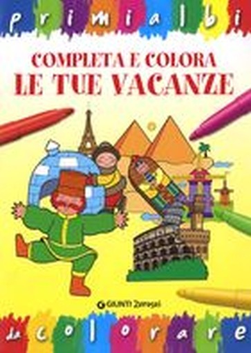 COMPLETA E COLORA LE TUE VACANZE aa.vv