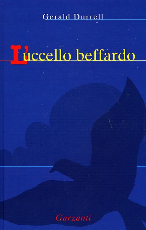 UCCELLO BEFFARDO (L')