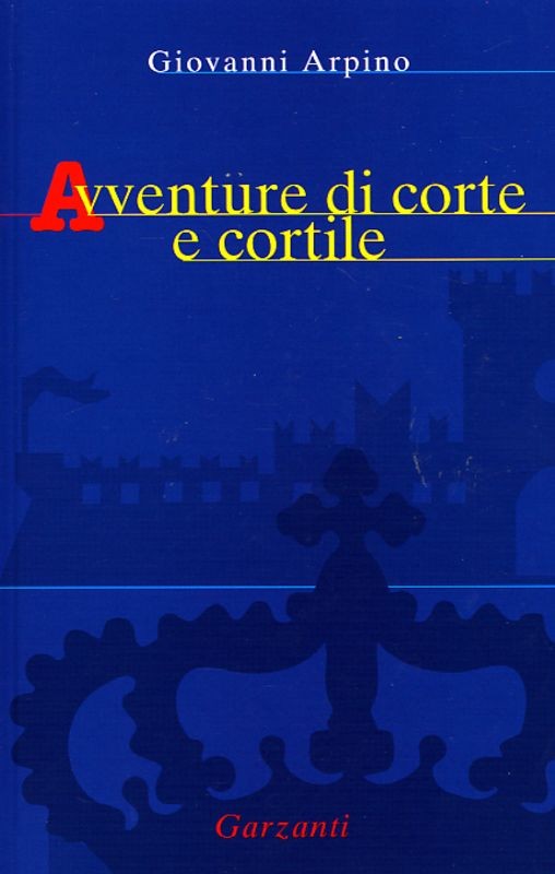 AVVENTURE DI CORTE E CORTILE