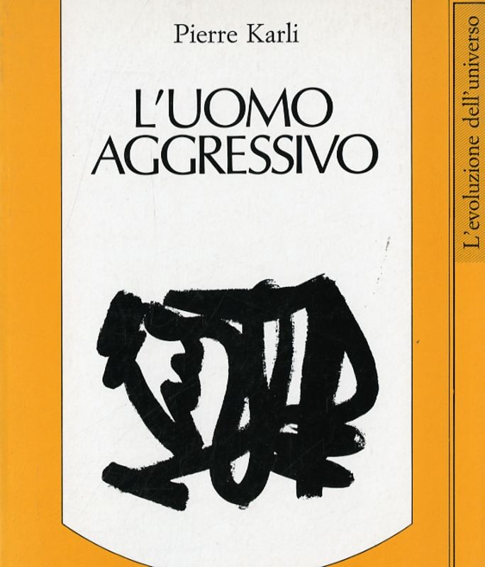 UOMO AGGRESSIVO (L')
