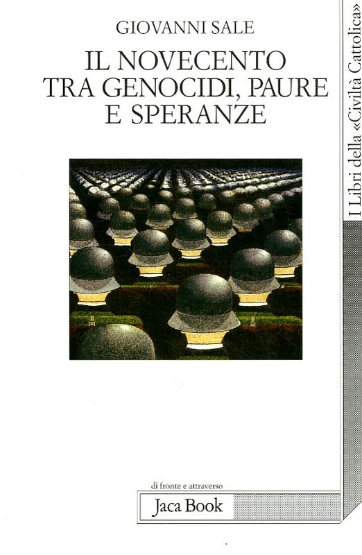 NOVECENTO TRA GENOCIDI PAURE E SPER