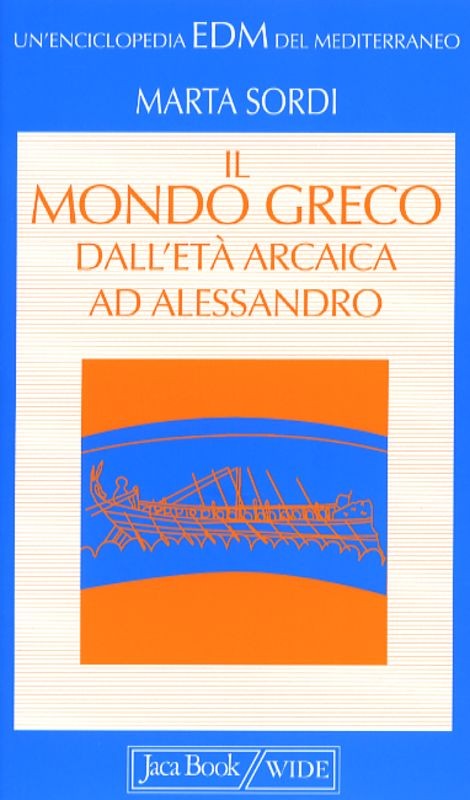 MONDO GRECO DALL'ETA'ARCAICA AD ALE